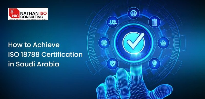 How to Achieve ISO 18788 Certification in Saudi Arabia