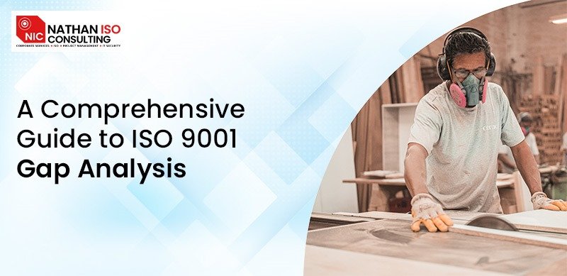 A Comprehensive Guide to ISO 9001 Gap Analysis