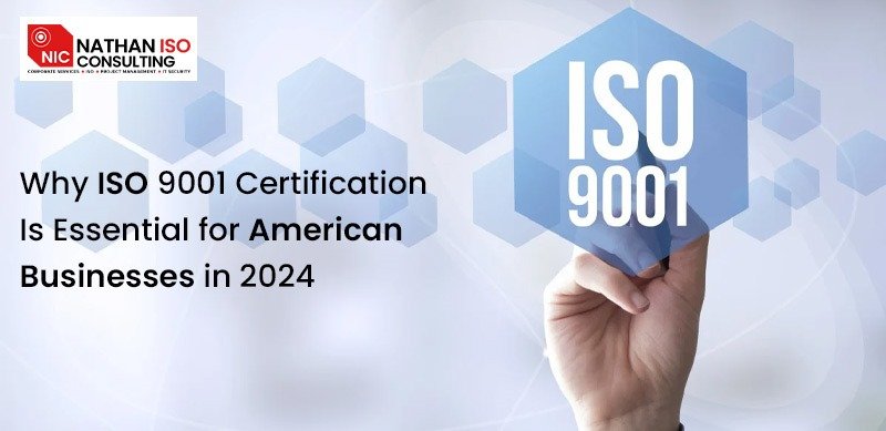 Why ISO 9001 Certification Is Essential for American Businesses in 2024