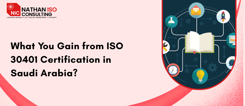 What You Gain from ISO 30401 Certification in Saudi Arabia?
