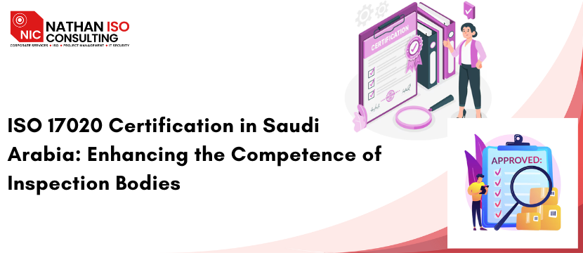 ISO 17020 Certification in Saudi Arabia: Enhancing the Competence of Inspection Bodies