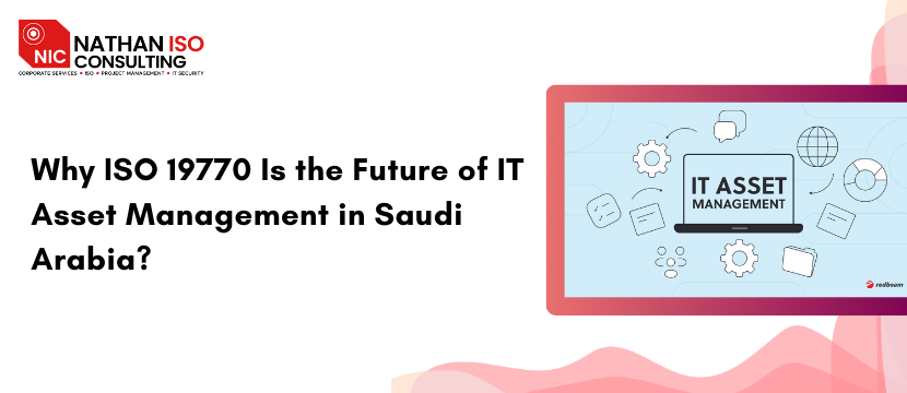 Why ISO 19770 Is the Future of IT Asset Management in Saudi Arabia?