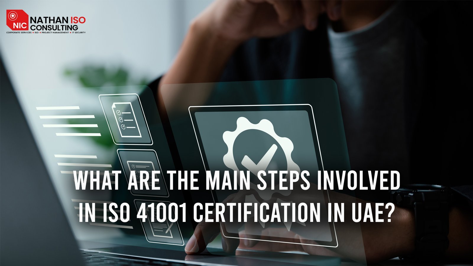 What are the Main Steps Involved in ISO 41001 Certification in UAE?